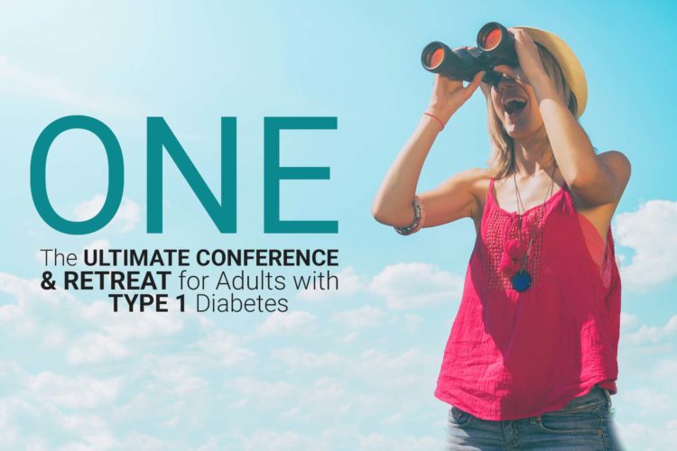 ONE 2018: The Ultimate Conference & Retreat <br />for Adults with Type 1