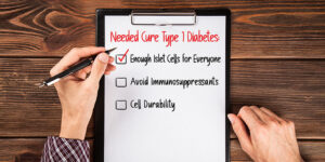 Checklist for the 3 things needed to cure type 1 diabetes
