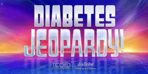 Watch diabetes experts play Diabetes Jeopardy at Diabetes Forum